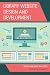 Library Website Design and Development: Trends and Best Practices