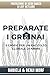 PREPARATE I GRANAI by Daniela Morf