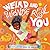 Weird and Wonderful You