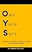Own Your Sh*t: A Brutally h...