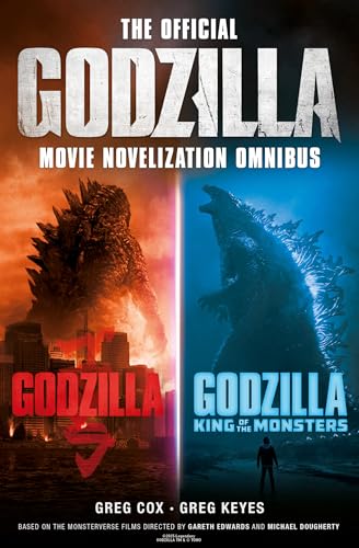 The Official Godzilla Movie Novelization Omnibus (Godzilla, Godzilla: King of the Monsters)