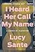 I Heard Her Call My Name: A Memoir of Transition
