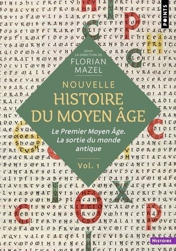 Nouvelle Histoire du Moyen Âge - Volume 1: Le Premier Moyen Âge. La sortie du monde antique (Paperback)