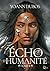 Écho d'humanité : Tome 1: É...