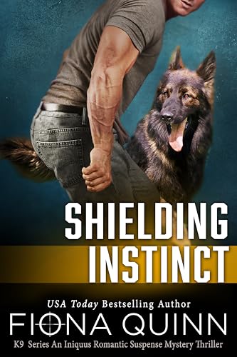Shielding Instinct (Cerberus Tactical K9 Team Charlie #3; Iniquus)