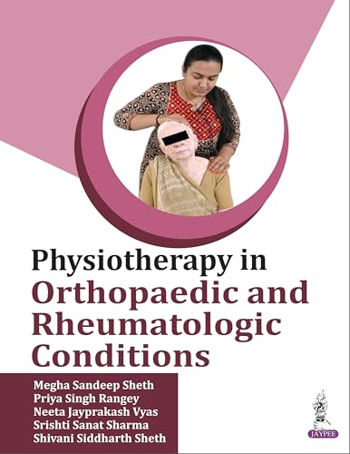 Physiotherapy in Orthopaedic and Rheumatologic Conditions (Kindle Edition)