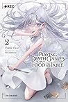 Playing Death Games to Put Food on the Table, Vol. 2