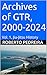 Archives of GTR, 2000-2024: Vol. 1, History (GTR Archives, 2000-2024)