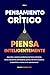 Pensamiento Critico Piensa ...