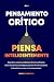 Pensamiento Critico Piensa Inteligentemente by Mark Hartley