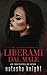 Liberami dal male (The Augustine Brothers - La serie completa) (Italian Edition)