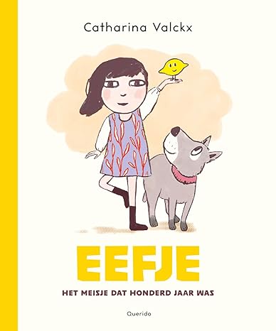 Eefje: het meisje dat honderd jaar was (Hardcover)