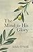 The Mind for His Glory: A P...