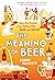 The Meaning of Beer