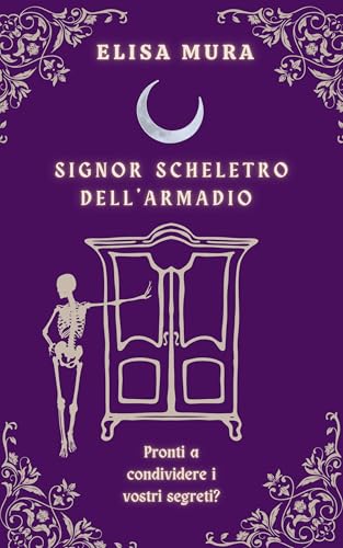 Signor Scheletro dell'armadio (Italian Edition)