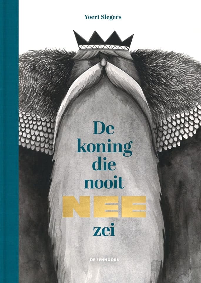 De koning die nooit nee zei (Hardcover)