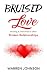 BRUISED LOVE  by Warren Johnson