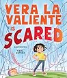 Vera La Valiente Is Scared