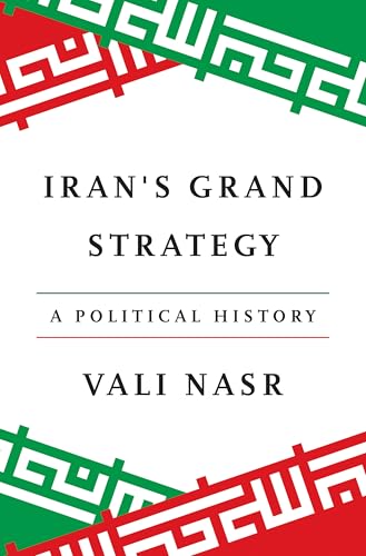 Iran's Grand Strategy: A Political History (Hardcover)