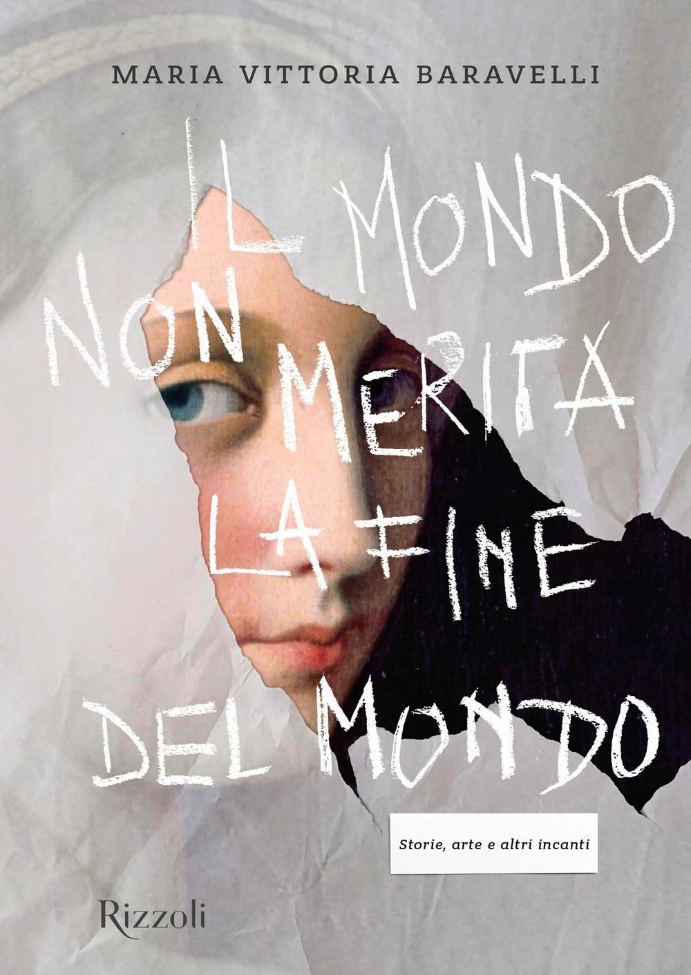 Il mondo non merita la fine del mondo. Storie, arte e altri incanti