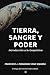 Tierra, sangre y poder: Int...