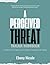 A Perceived Threat: Trauma ...