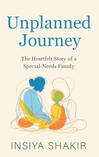 UNPLANNED JOURNEY: The Heartfelt Story of a Special-Needs Family (Kindle Edition)