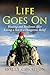 Life Goes On: Healing and R...