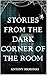 Stories from the Dark Corne...