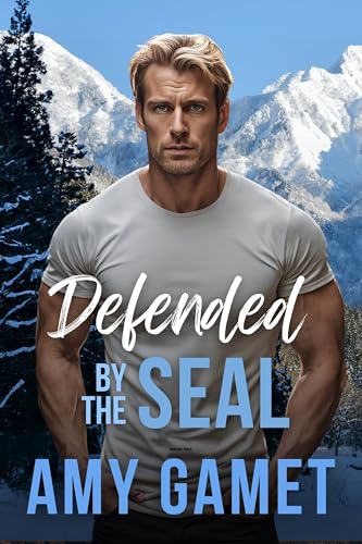 Defended by the SEAL: A Forced Proximity Military Romance with a Surprise Baby (HERO Force Book 10)