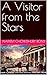 A Visitor from the Stars