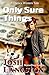 Only Sure Things: When Noth...