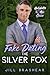 Fake Dating the Silver Fox:...