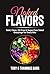 Naked Flavors : Bold, Clean...