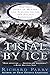 Trial by Ice: The True Story of Murder and Survival on the 1871 Polaris Expedition