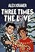 Three Times the Love by Alex  Kramer