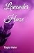 Lavender Haze by Taylor Hehr