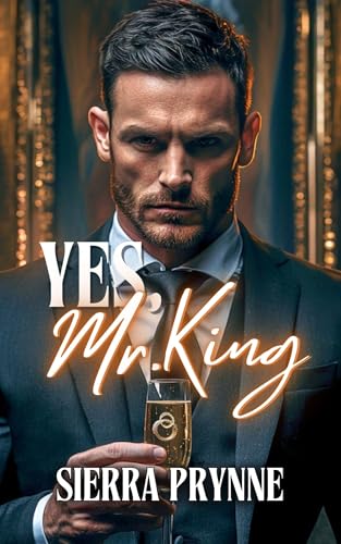 Yes, Mr. King (The Revenge & Riches Billionaire Series, #1)