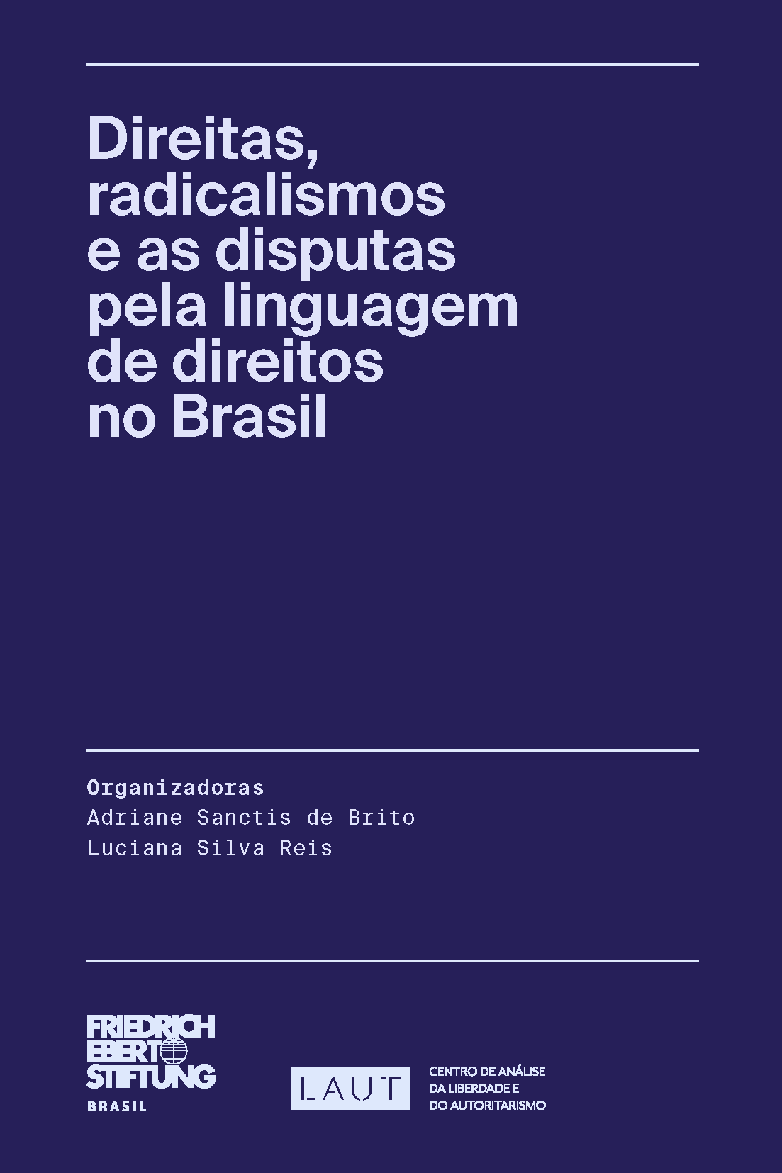 Direitas, Radicalismos e as Disputas Pela Linguagem de Direitos no Brasil