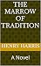 The Marrow of Tradition: A ...