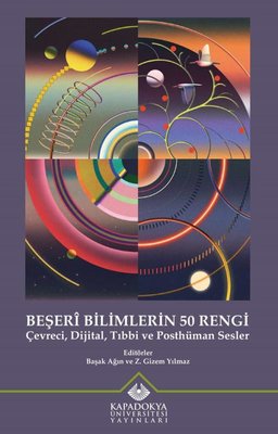 Beşerî Bilimlerin 50 Rengi: Çevreci, Dijital, Tıbbi ve Posthüman Sesler