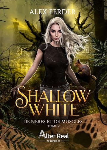 De nerfs et de muscles (Shallow White, #2)