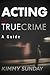 Acting in True Crime - A Guide by Kimmy Sunday