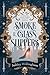 Smoke and Glass Slippers by Ashley Willingham