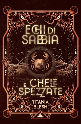 Echi di Sabbia e Chele Spezzate (Kindle Edition)