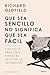 Que sea sencillo no significa que sea fácil by Richard Oldfield