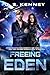 Freeing Eden (Ascent of Ede...