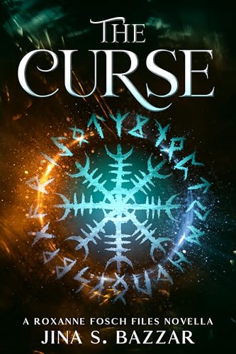 The Curse: A Roxanne Fosch Files Novella (The Roxanne Fosch Files)