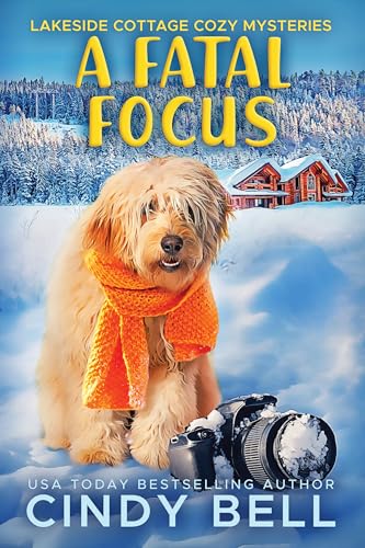 A Fatal Focus (Lakeside Cottage Cozy Mysteries #3)