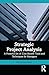 Strategic Project Analysis: A Powerful Set of Cost-Benefit Tools and Techniques for Managers